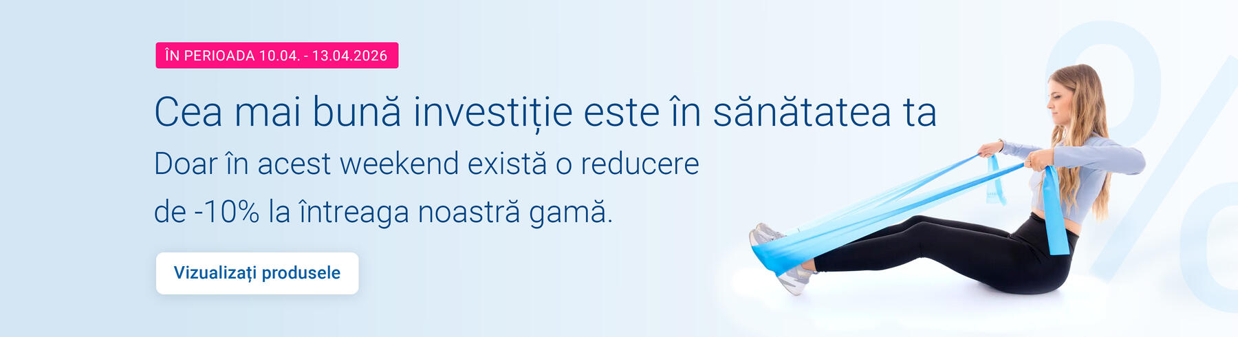 REDUCERE DE WEEKEND DE LA -10%